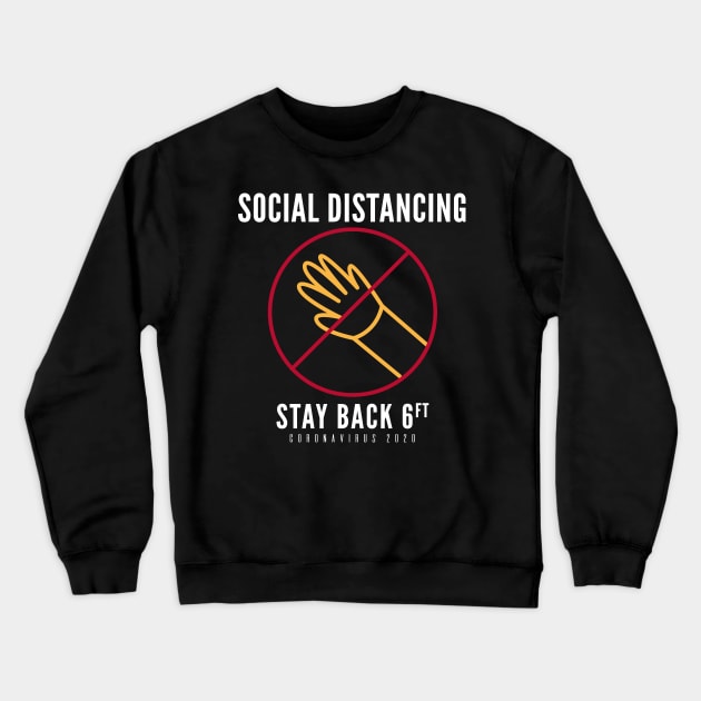 Social Distancing Stay Back Do Not Touch Coronavirus 2020 Crewneck Sweatshirt by The Bearly Brand